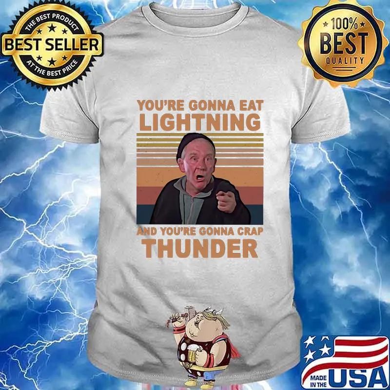 Mickey entrenador de rocky you're gonna eat lightning and you're gonna crap thunder vintage retro shirt