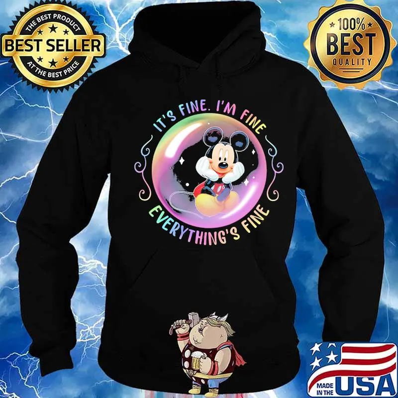 Mickey mouse it's fine i'm fine everything's fine s Hoodie