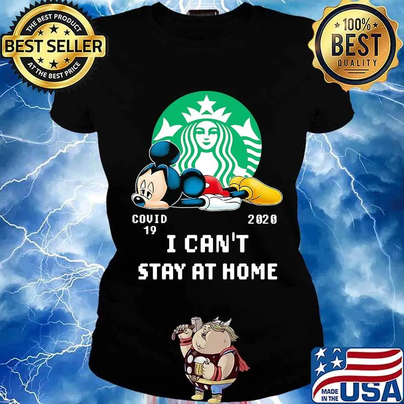 Mickey mouse starbucks covid-19 2002 i can't stay at home s Ladies tee