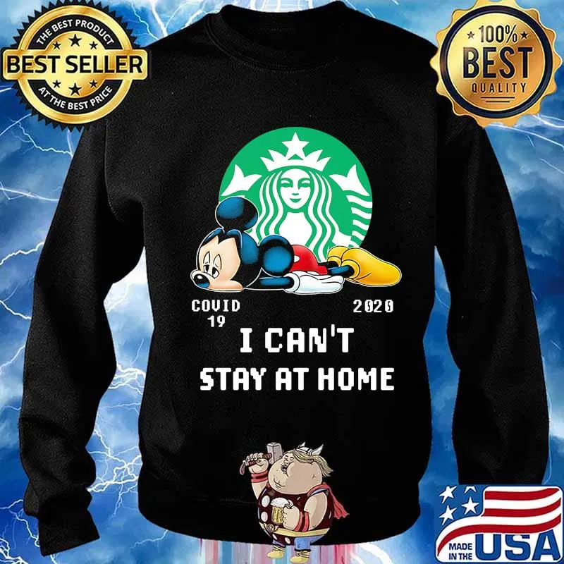 Mickey mouse starbucks covid-19 2002 i can't stay at home s Sweater