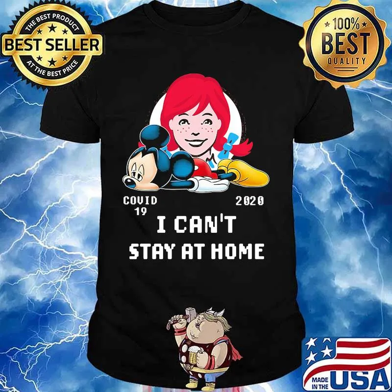 Mickey mouse wendy's covid-19 2002 i can't stay at home shirt