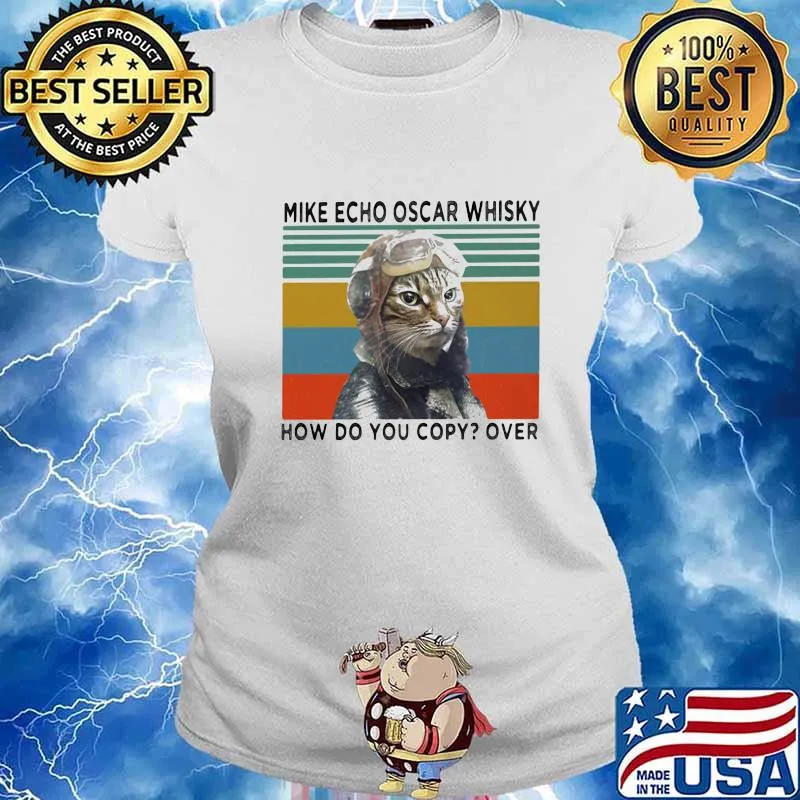 MIKE ECHO OSCAR WHISKY HOW DO YOU COPY OVER CAT VINTAGE RETRO SHIRT Ladies tee