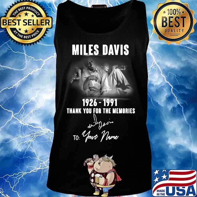 Miles davis 1926 1991 thank you for the memories to your name signature s Tank top