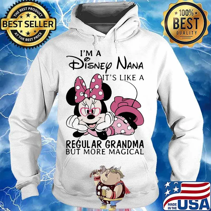 Minnie mouse i'm a disney nana it' like a regular grandma but more magical s Hoodie
