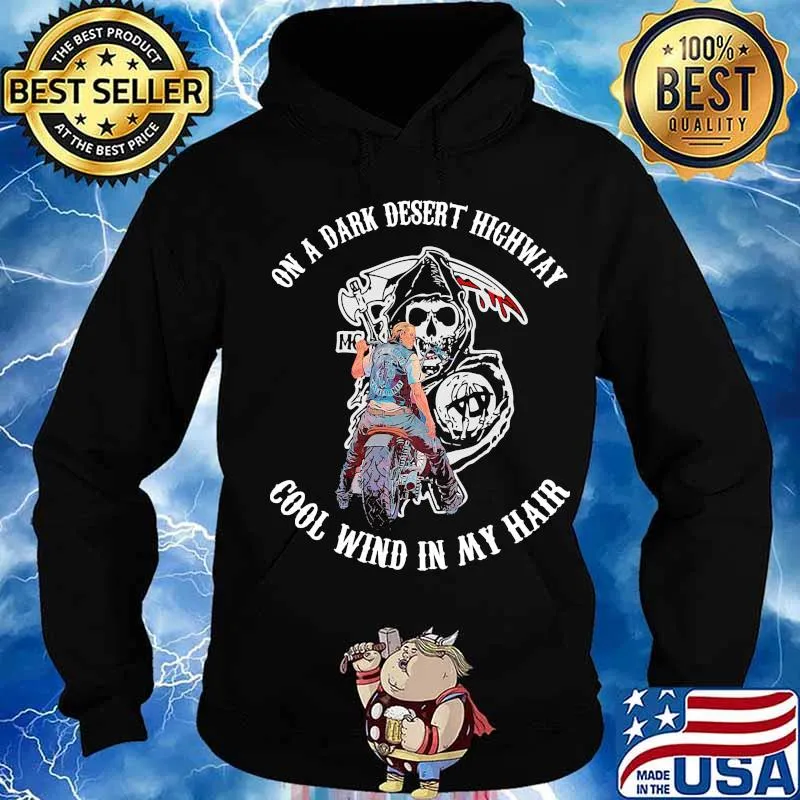 Motorcycle death on a dark desert highway cool wind in my hair s Hoodie