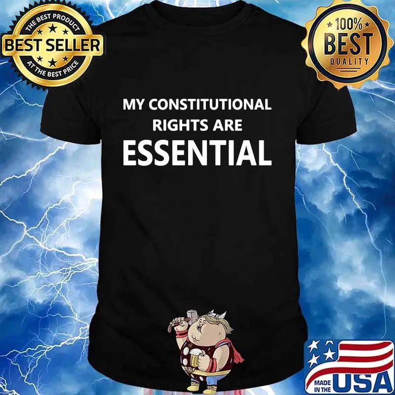 My Constitutional Rights Are Essential Shirt