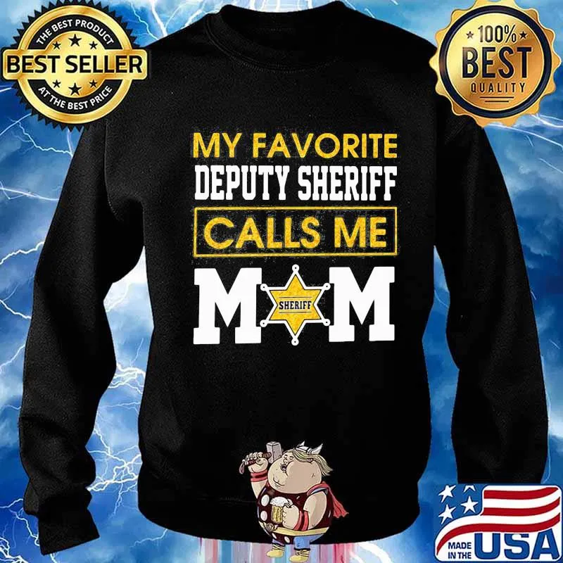 My favorite deputy sheriff calls me mom s Sweater