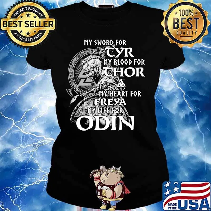 My sword for tyr my blood for thor my heart for freya my life for odin s Ladies tee