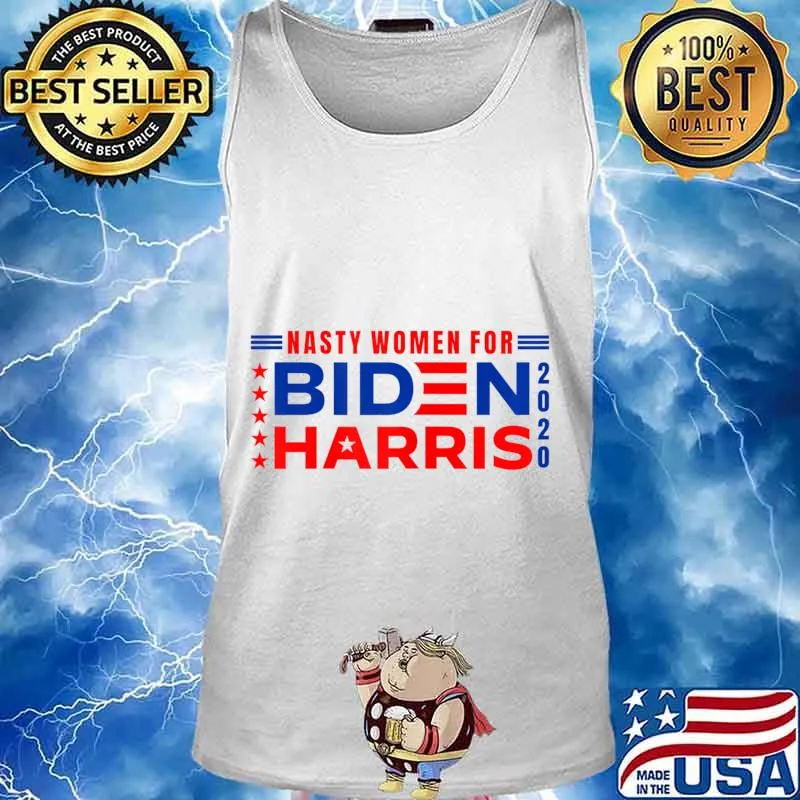 Nasty Women Joe Biden President and Kamala Harris VP 2020 T-Shirt Tank top