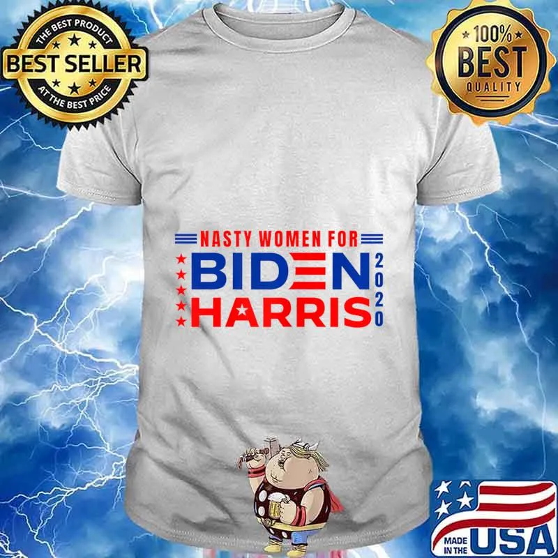 Nasty Women Joe Biden President and Kamala Harris VP 2020 T-Shirt