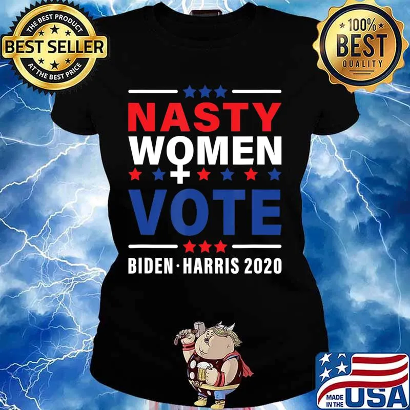 Nasty Women Vote Biden Harris 2020 Feminist Election T-Shirt Ladies tee