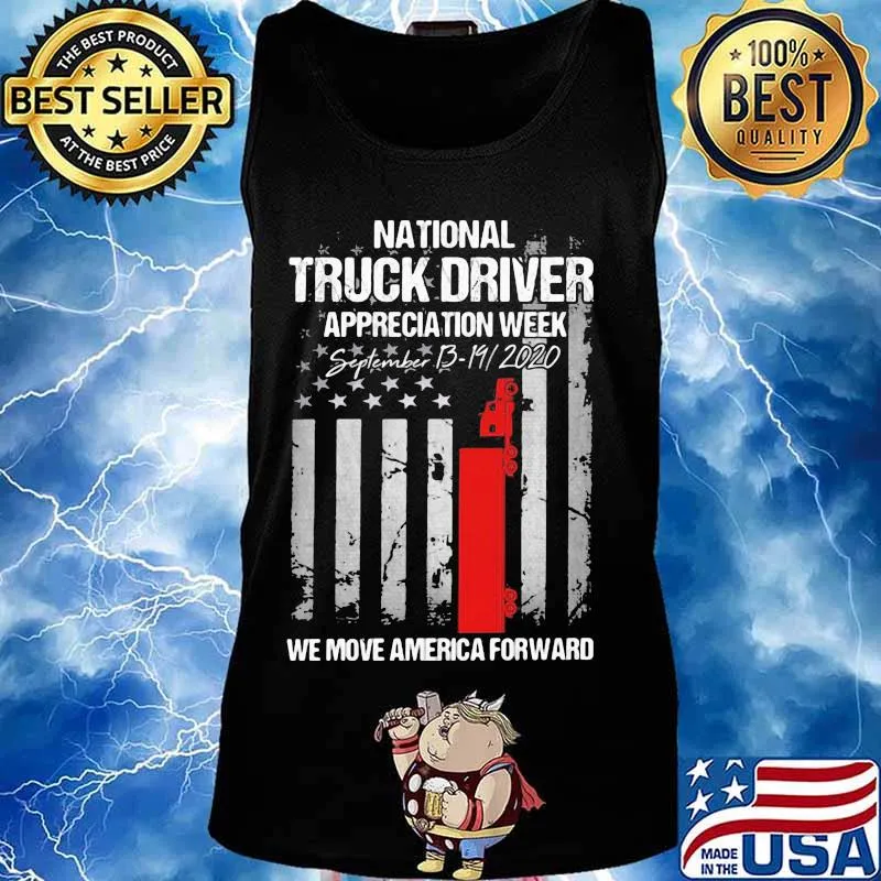 National truck driver appreciation week we move america forward american flag independence day s Tank top