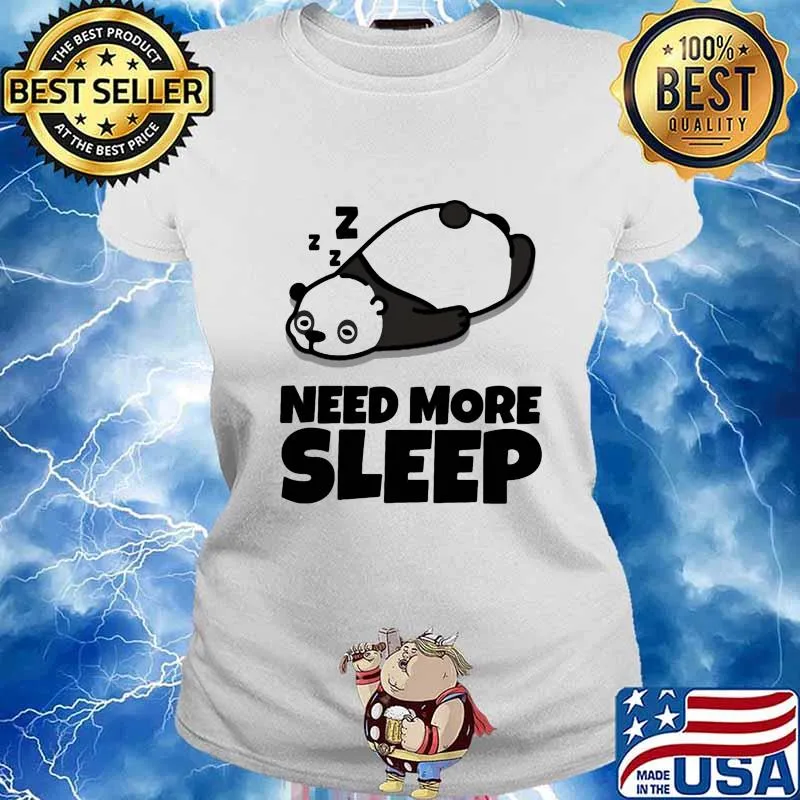 Need More Sleep Panda Shirt Ladies tee