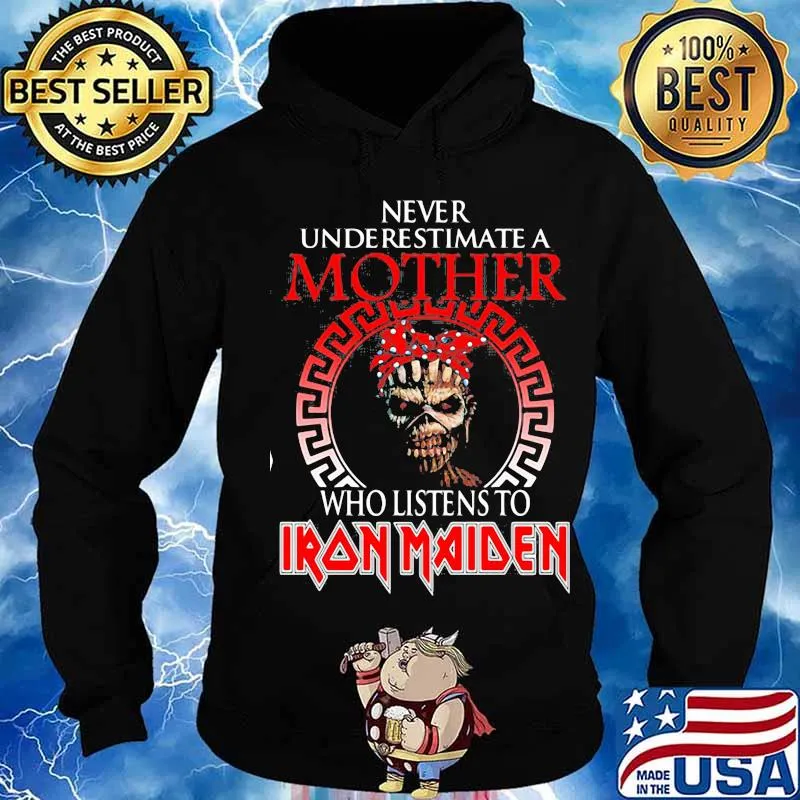 Never underestimate a mother who listens to iron maiden s Hoodie