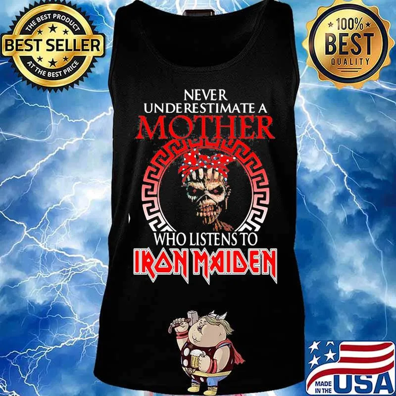 Never underestimate a mother who listens to iron maiden s Tank top