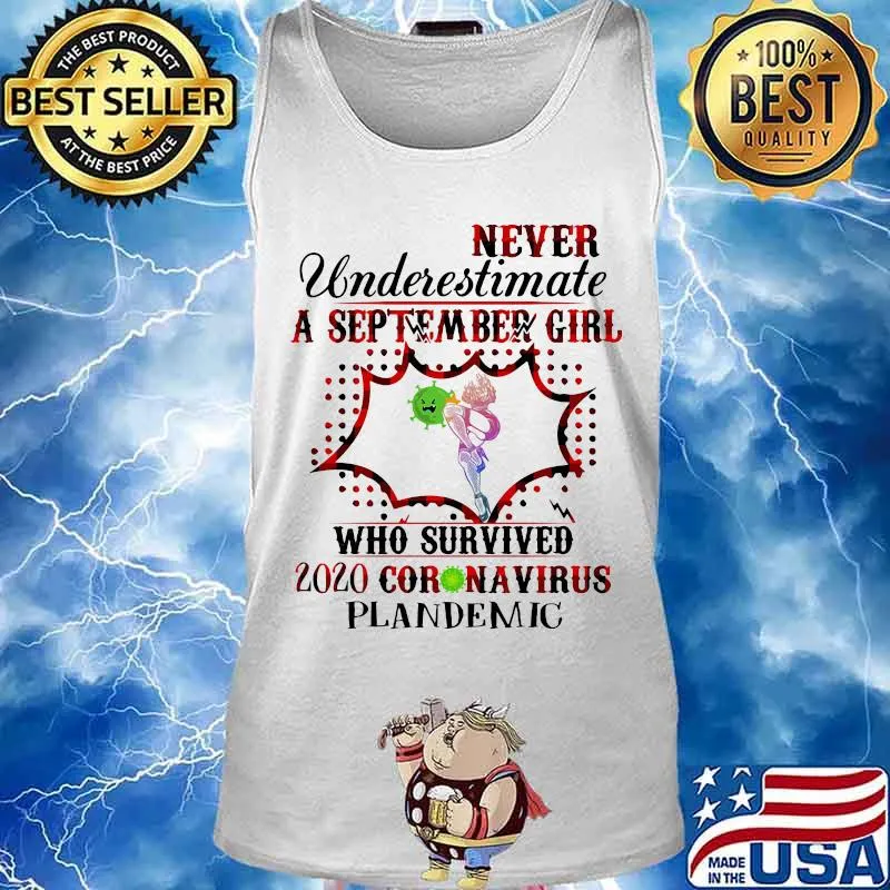 Never underestimate a september girl who survived 2020 coronavirus plandemic s Tank top