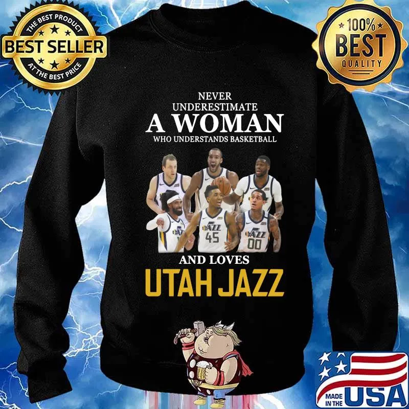 Never underestimate a woman who understands basketball and loves utah jazz s Sweater
