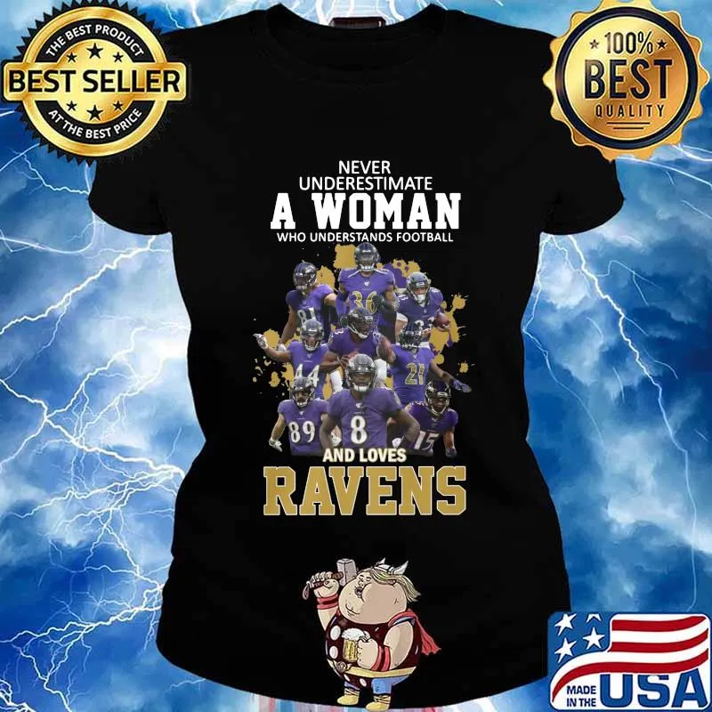 Never underestimate a woman who understands football and loves baltimore ravens s Ladies tee