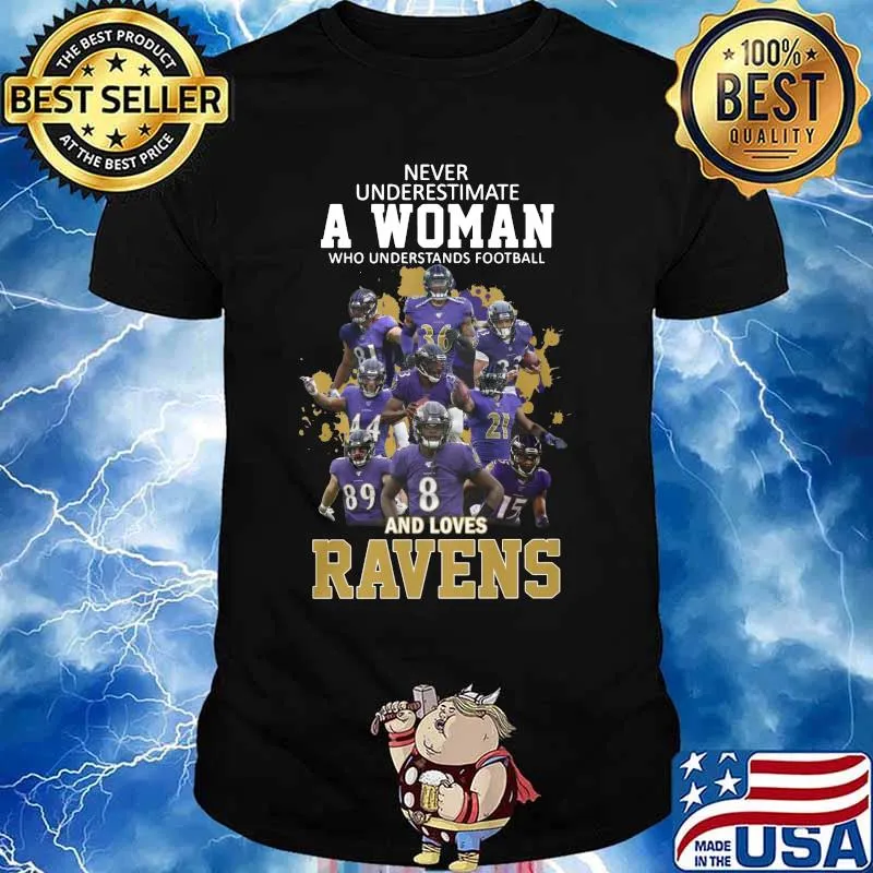 Never underestimate a woman who understands football and loves baltimore ravens shirt