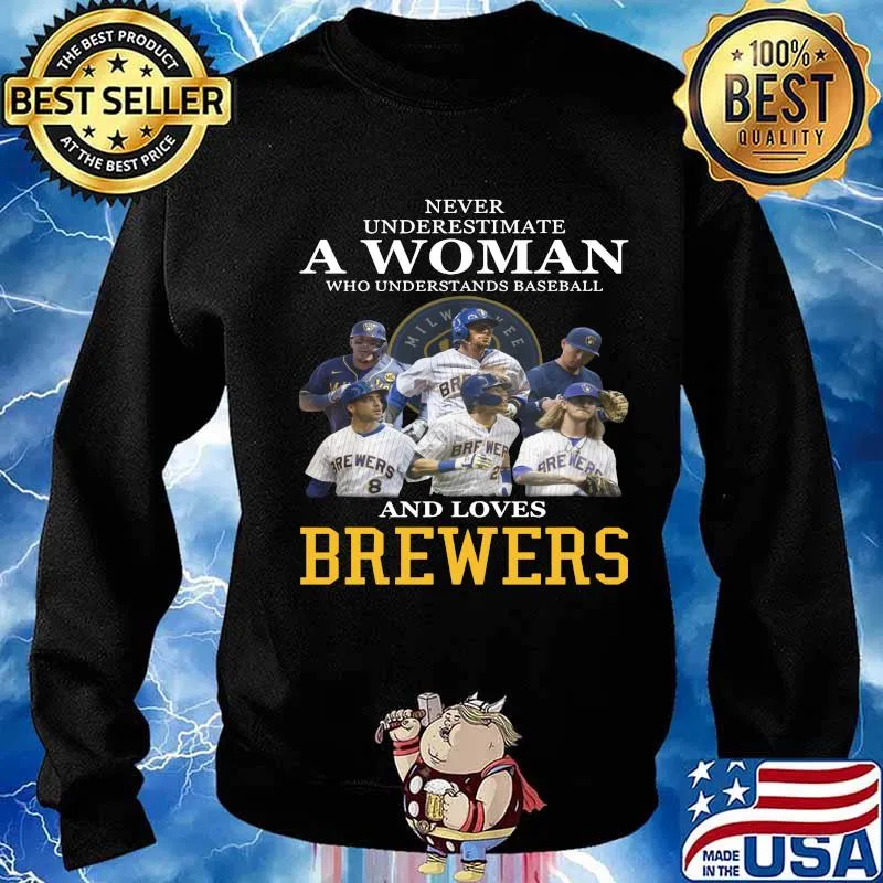 Never underestimate a woman who understands football and loves brewers s Sweater