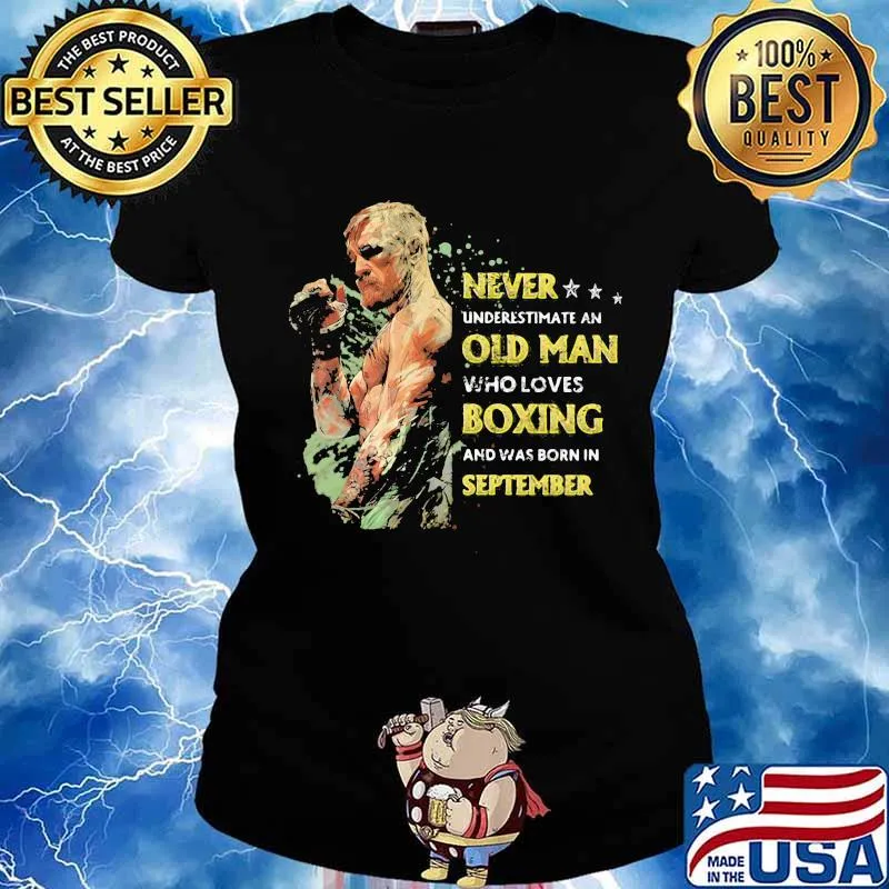 Never underestimate an old man who loves boxing and was born in september stars s Ladies tee
