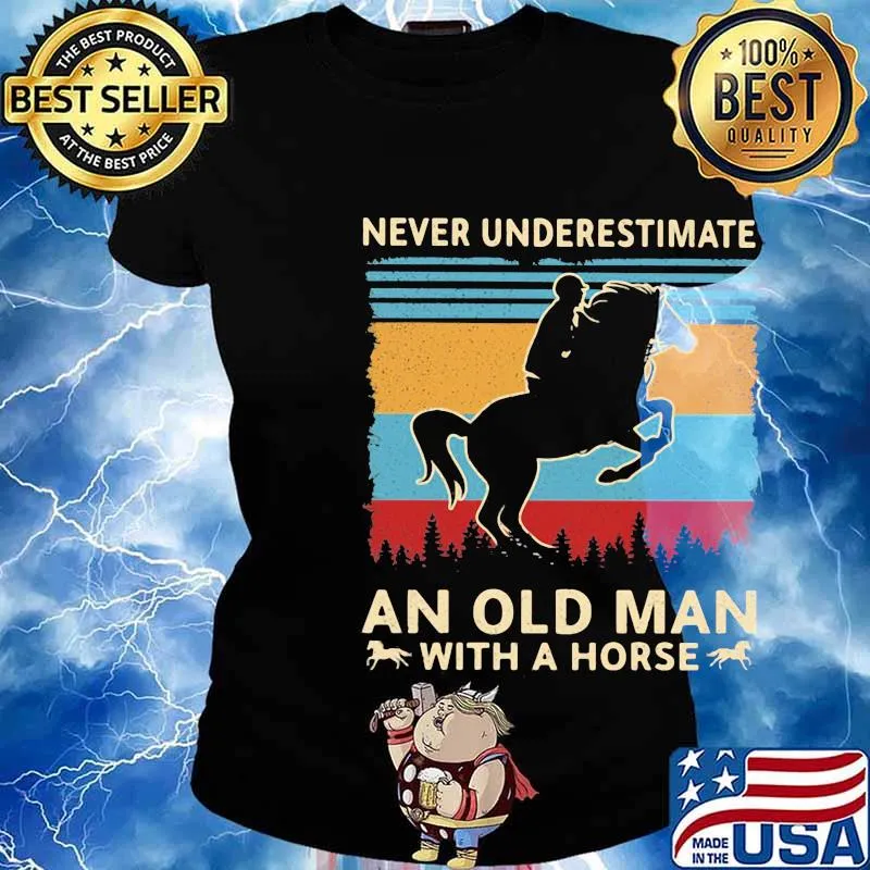 Never underestimate an old man with a horse Vintage retro s Ladies tee