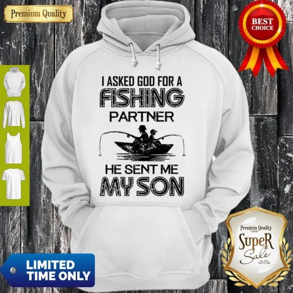 Nice I Asked God For A Fishing Partner He Sent Me My Son Shirt - Image 2
