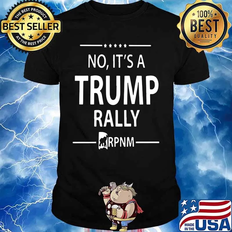 No it's a trump rally elephant shirt