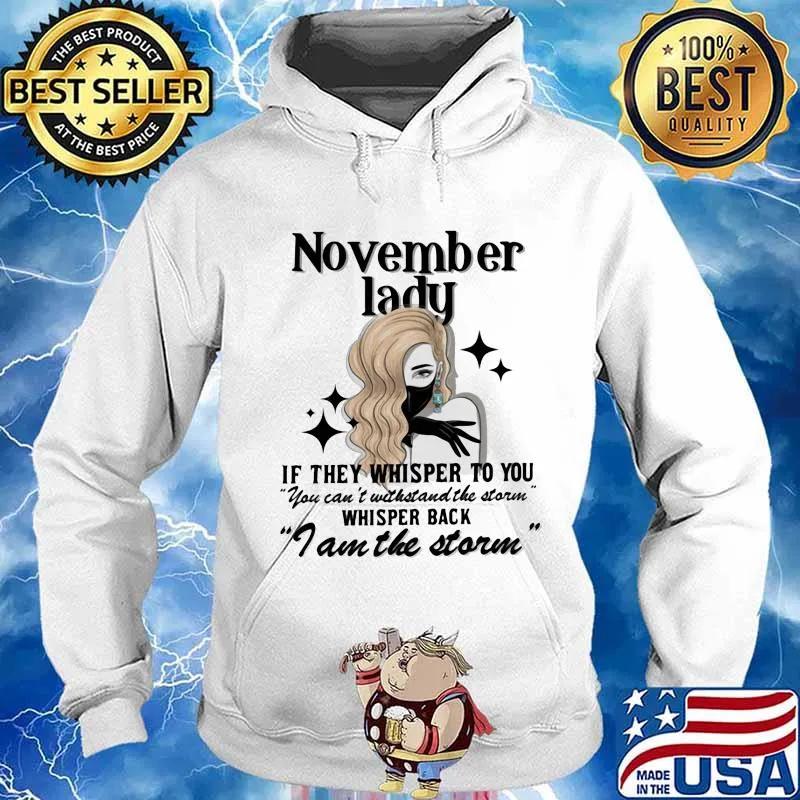 November lady if they whisper to you you can't withstand the storm whisper back i am the storm mask s Hoodie
