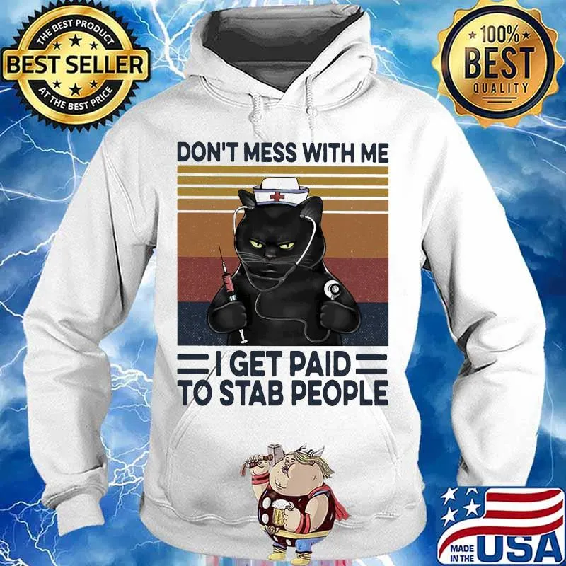 Nurse cat don't mess with me i get paid to stab people vintage retro s Hoodie