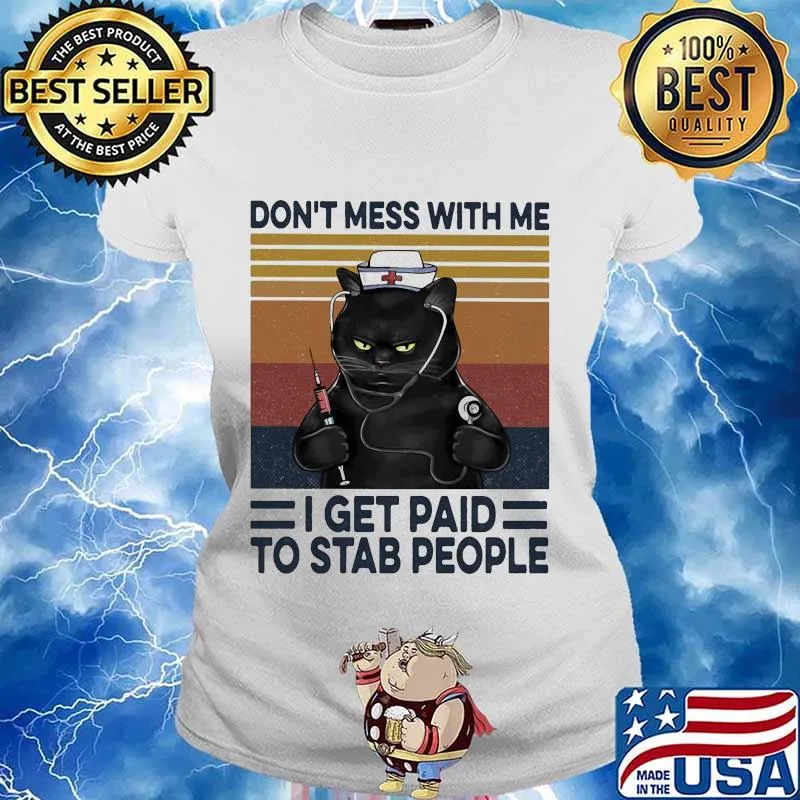 Nurse cat don't mess with me i get paid to stab people vintage retro s Ladies tee