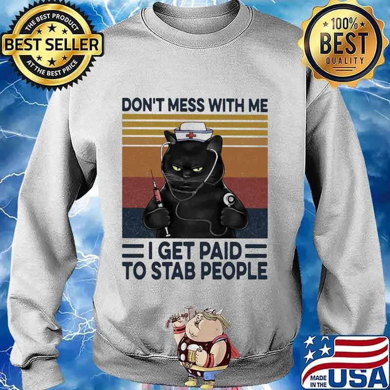 Nurse cat don't mess with me i get paid to stab people vintage retro s Sweater