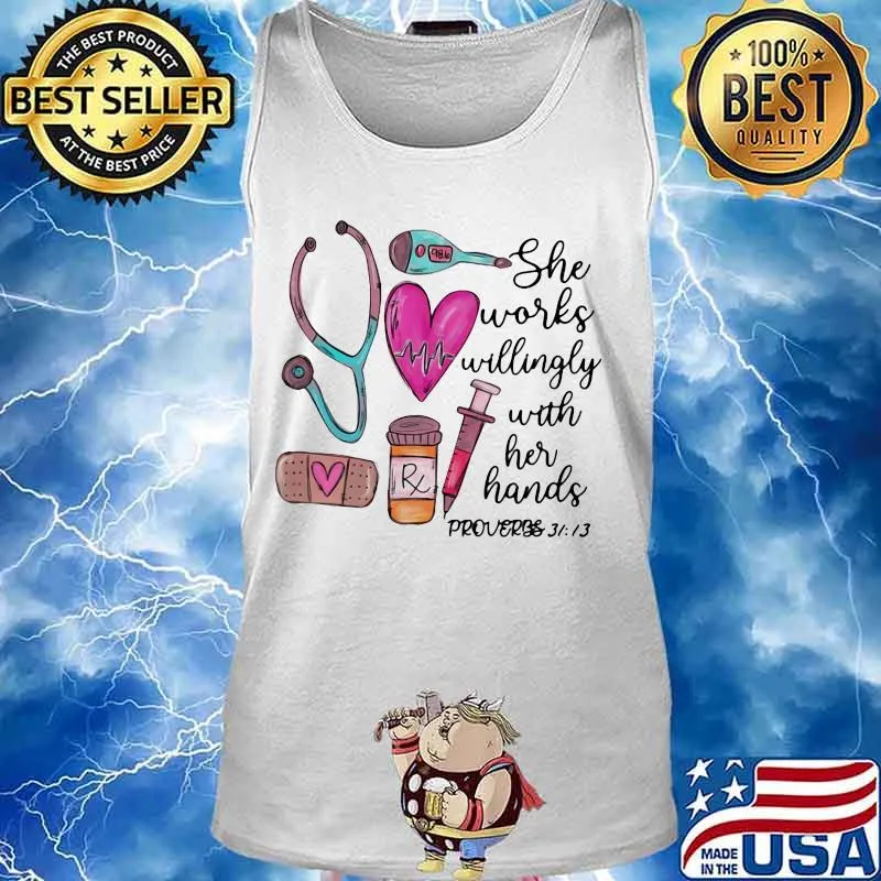 Nurse she works willingly with her hands proverbs s Tank top