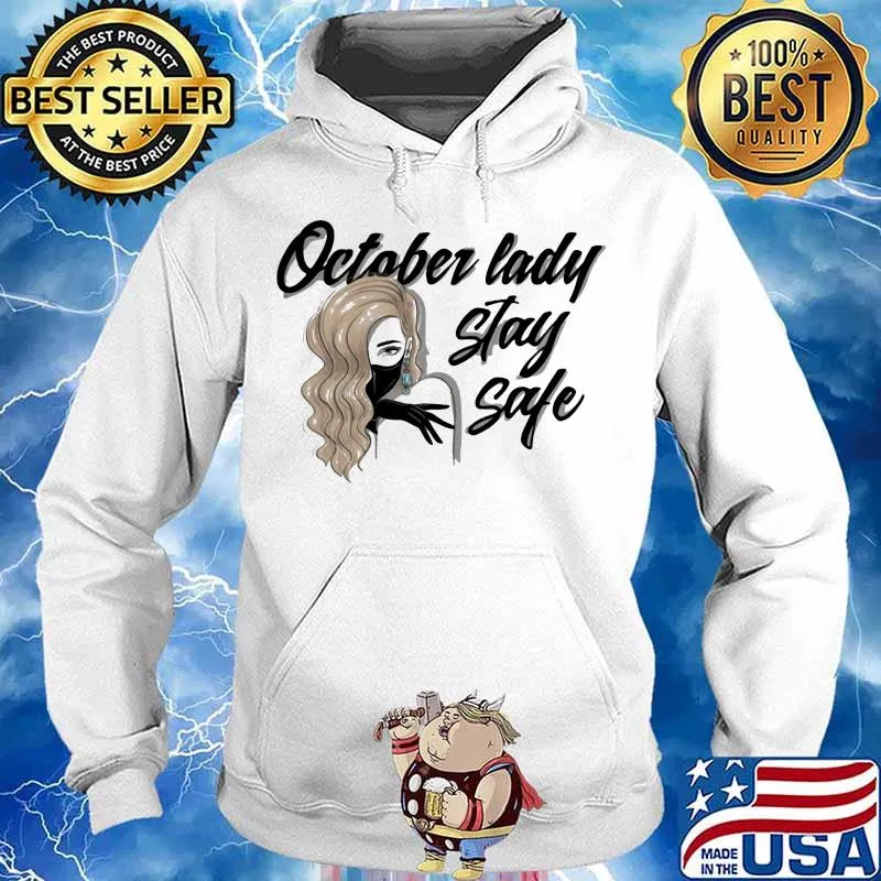 October lady stay safe mask s Hoodie