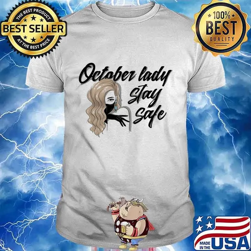 October lady stay safe mask shirt