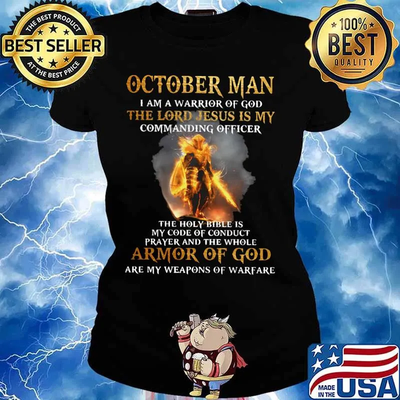 October Man I am a warrior of god the lord Jesus is my commanding officer the holy bible is my code of conduct prayer and the whole armor of god are my weapons of warfare s Ladies tee
