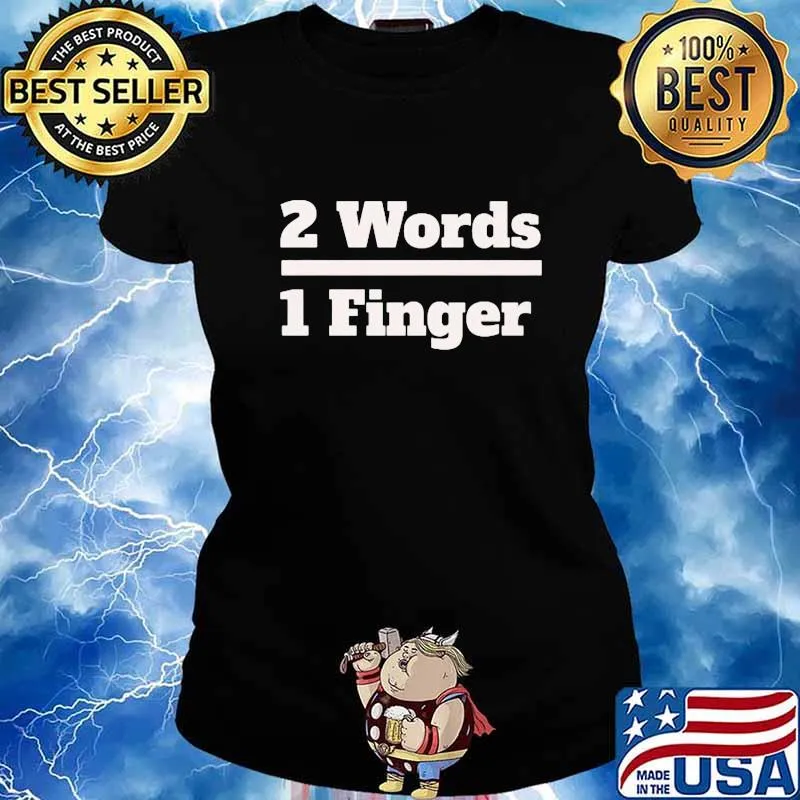 Official 2 Words 1 Finger Shirt Ladies tee