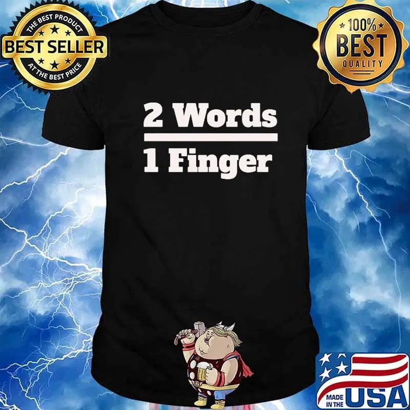 Official 2 Words 1 Finger Shirt