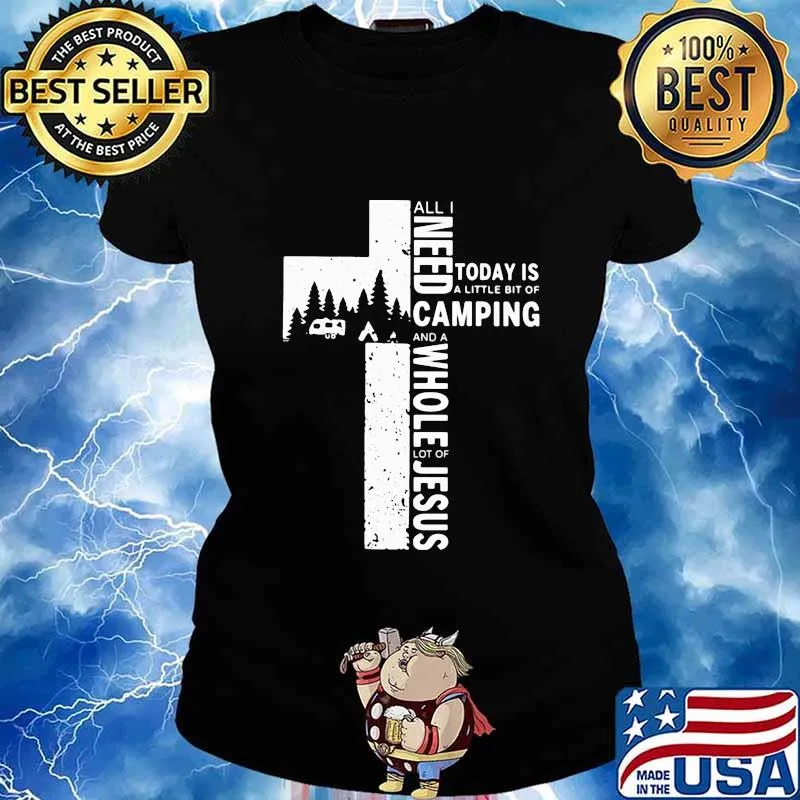 Official All I Need Today Is A Little Bit Of Camping And A Whole Lot Of Jesus Shirt Ladies tee