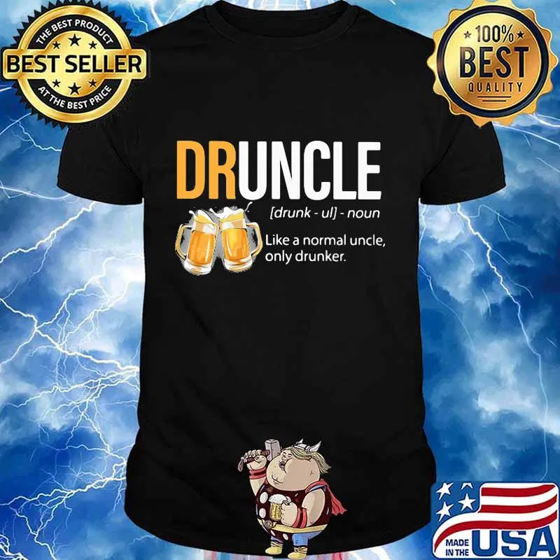 Official Beer Druncle Like a normal uncle only drunker shirt
