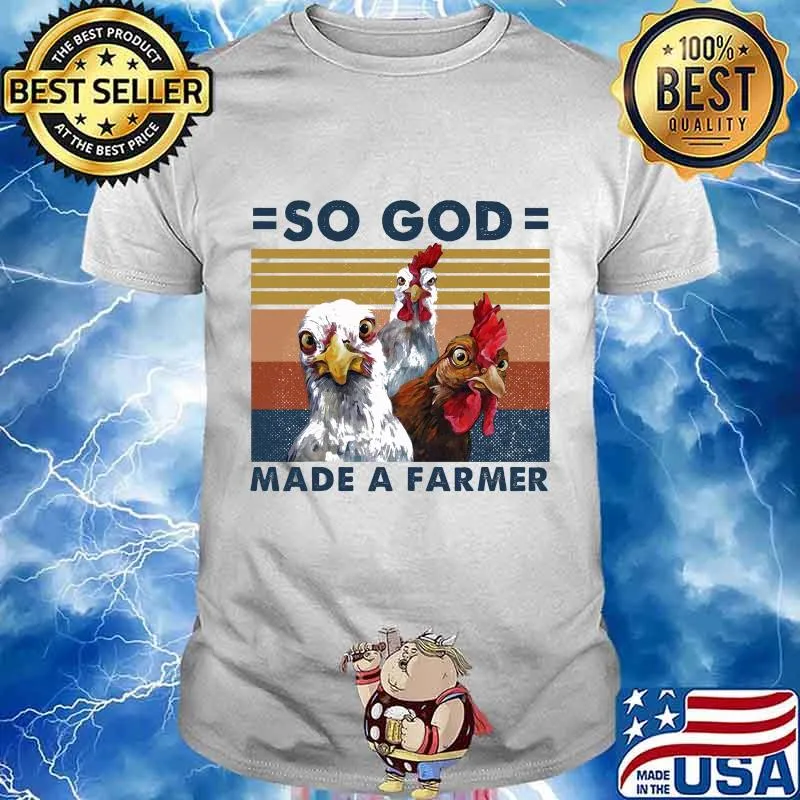 Official Chickens So god made a farmer vintage retro shirt