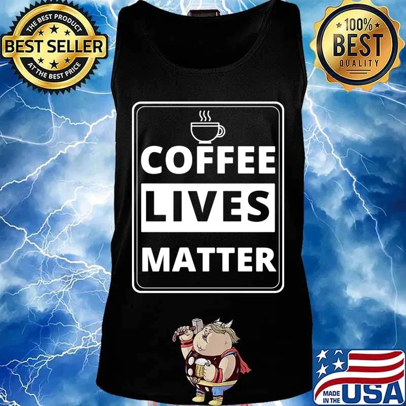 Official Coffee lives matter s Tank top