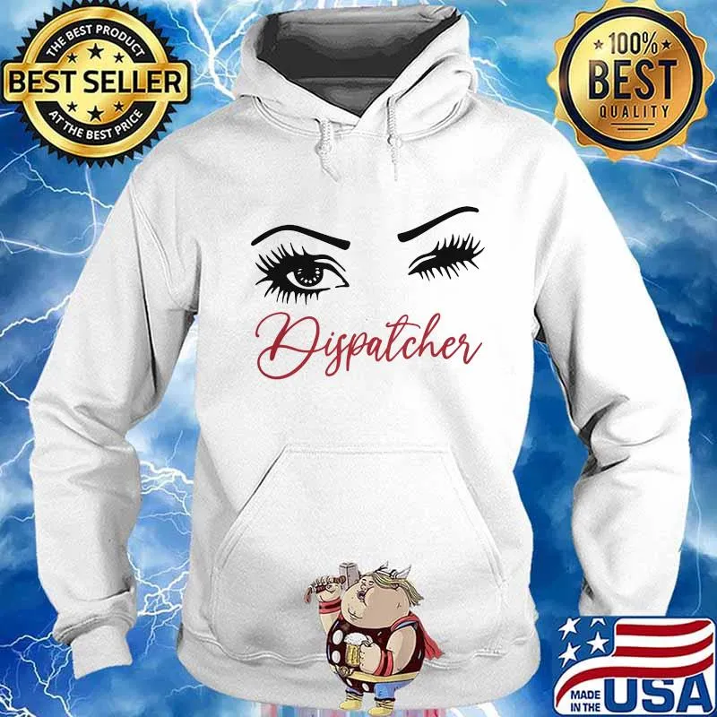 Official Crazy Dispatcher Eyes Shirt Hoodie