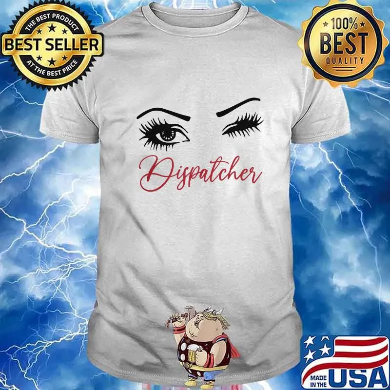 Official Crazy Dispatcher Eyes Shirt