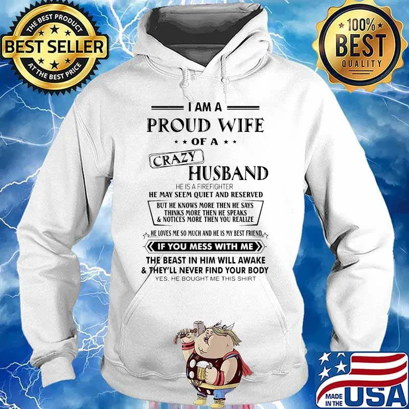 Official I Am A Proud Wife Of A Crazy Husband He Was Born In July He May Seem Quiet And Reserved s Hoodie