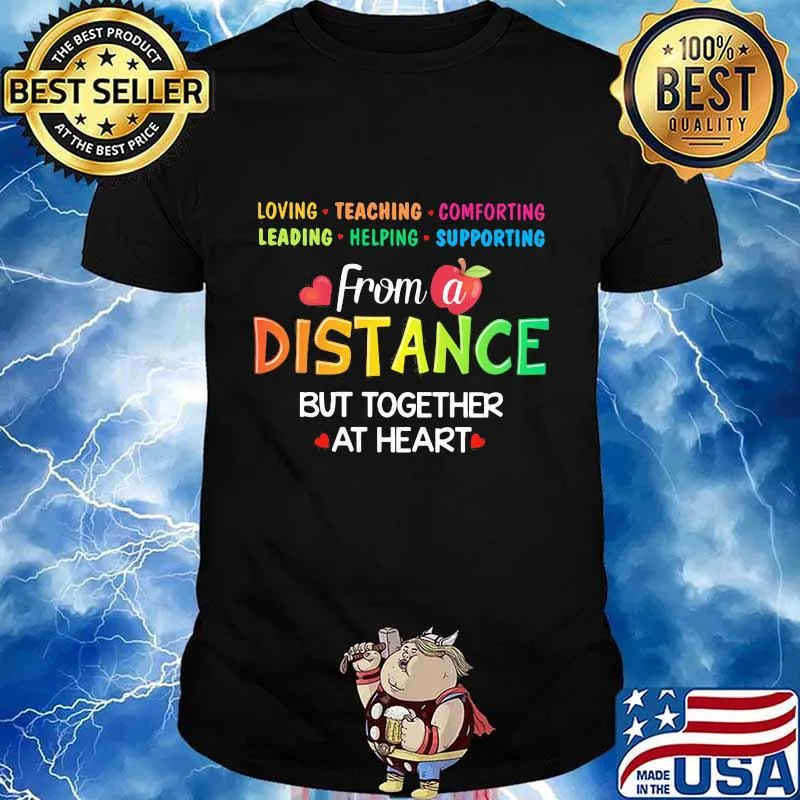 Official Loving Teaching Comforting Leading Helping Supporting From a distance but together at heart Apple shirt