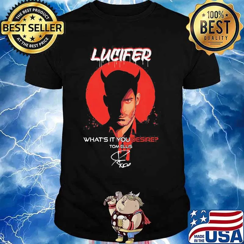 Official Lucifer what’s it You desire Tom Ellis signature shirt