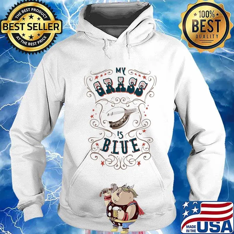 Official My Grass Is Blue Banjo Shirt Hoodie