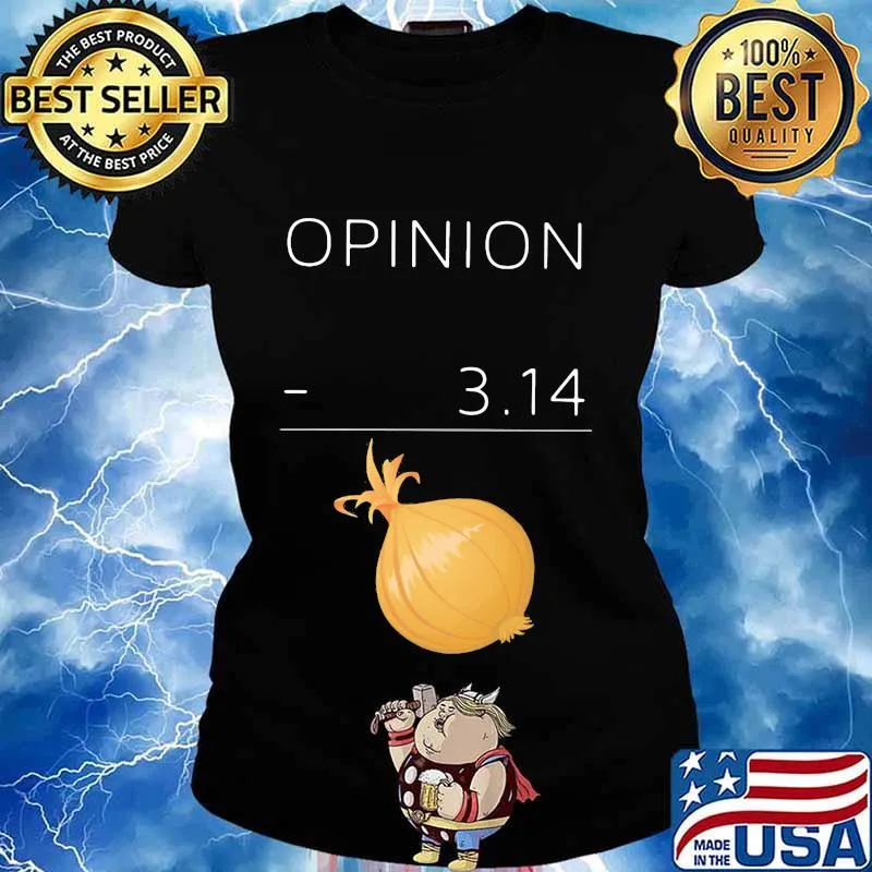 OFFICIAL OPINION 3 14 ONION SHIRT Ladies tee