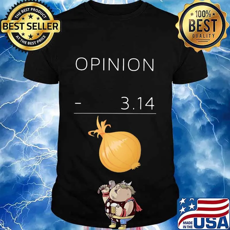 OFFICIAL OPINION 3 14 ONION SHIRT